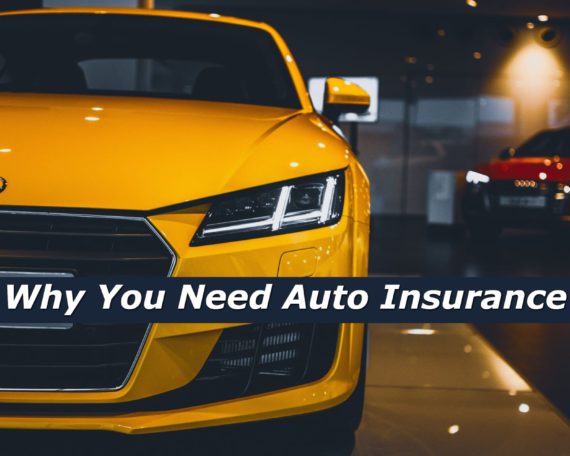 Why You Need Auto Insurance